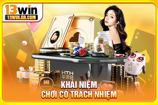 Khái niệm chơi có trách nhiệm