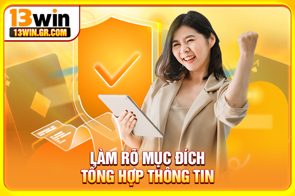 Làm rõ mục đích tổng hợp thông tin