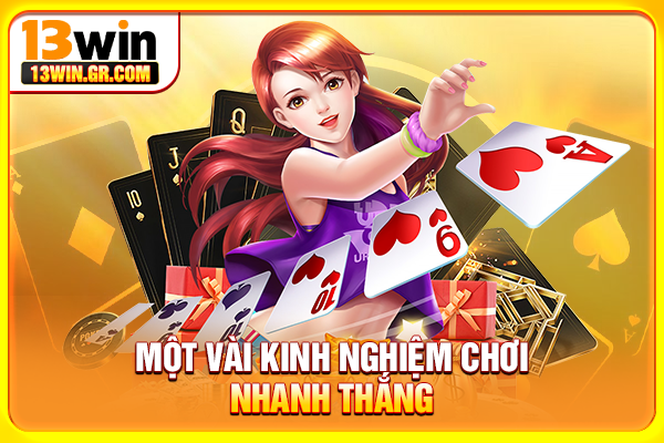 Một vài kinh nghiệm chơi nhanh thắng